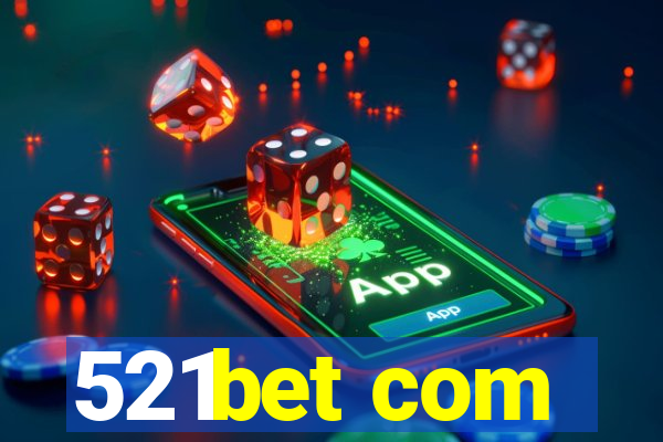 521bet com